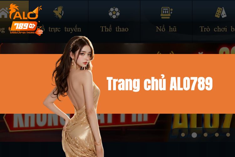 ALO789 - Trang chủ nhà cái giải trí uy tín hàng đầu 2024