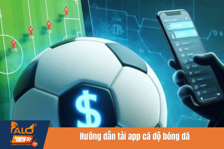 Hướng dẫn tải app cá độ bóng đá cho hệ điều hành iOS