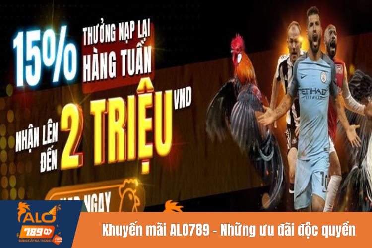 Khuyến mãi ALO789 - Những ưu đãi độc quyền